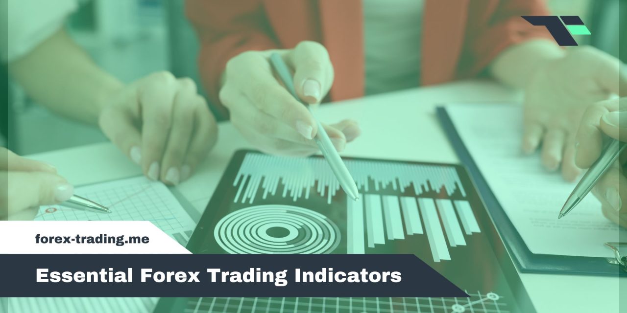 Essential Forex Trading Indicators
