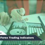 Essential Forex Trading Indicators