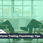 Essential Forex Trading Psychology Tips