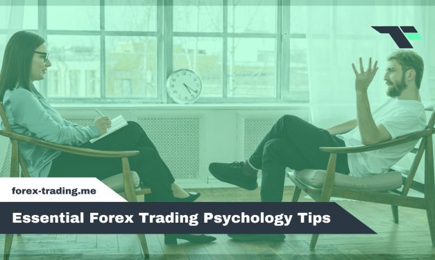 Essential Forex Trading Psychology Tips