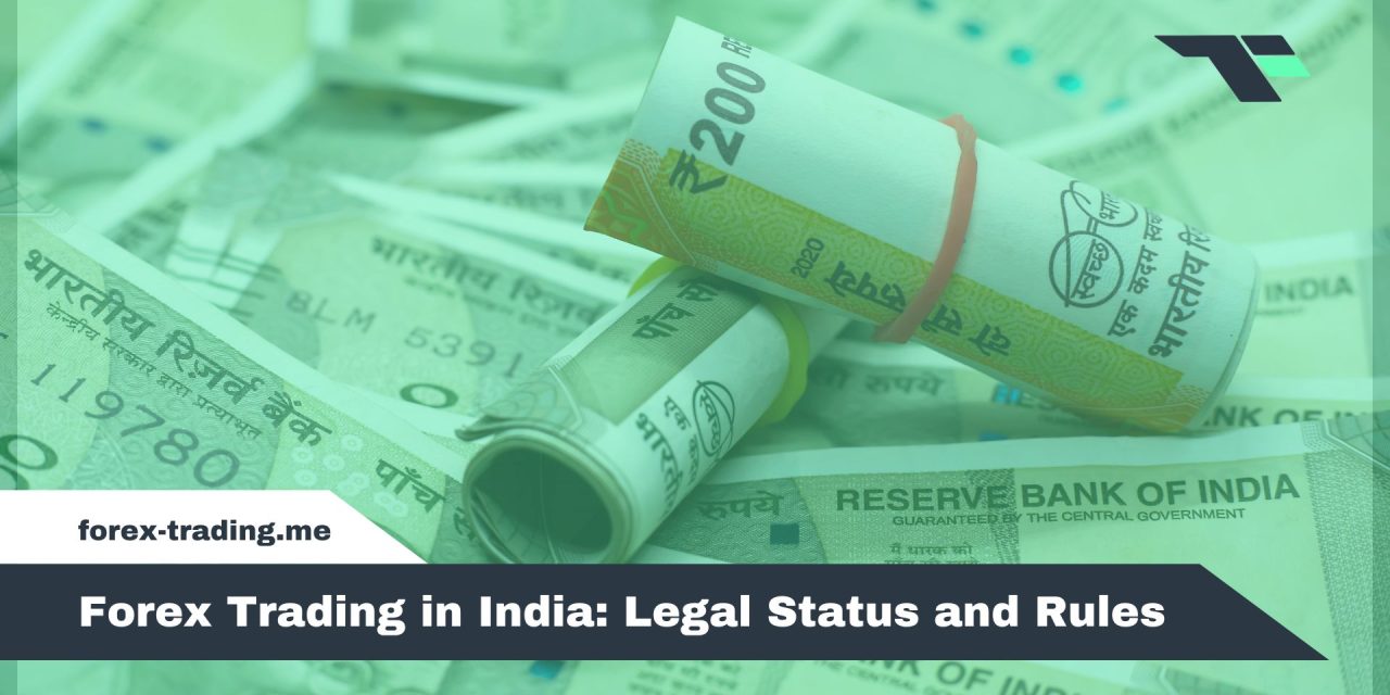 Forex Trading in India: Legal Status and Rules