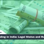 Forex Trading in India: Legal Status and Rules