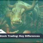 Forex vs Stock Trading: Key Differences