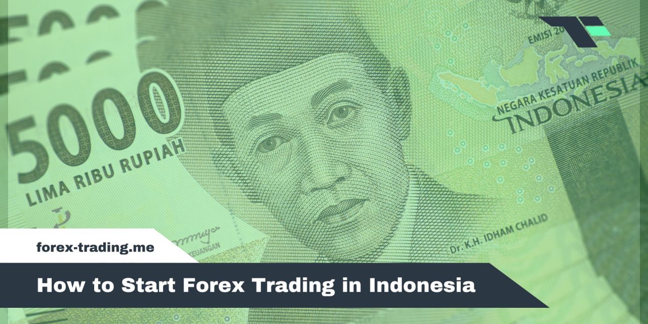 How to Start Forex Trading in Indonesia
