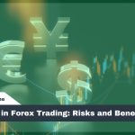Leverage in Forex Trading: Risks and Benefits